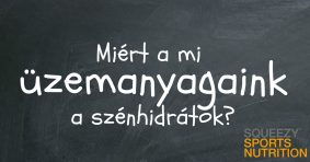 Miért a mi üzemanyagaink a szénhidrátok?